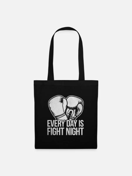 Jeder Tag ist Fight Night Boxer Sports Strength Gym - Stoffbeutel - Schwarz