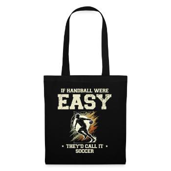 If Handball Were Easy They'd Call It Soccer Sports - Tote Bag - black - Front