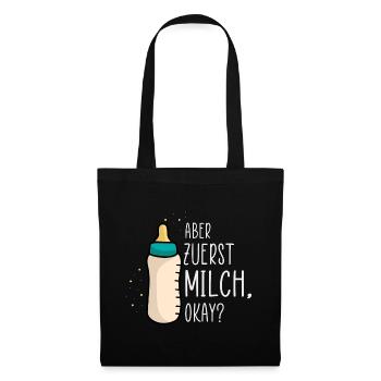 Aber zuerst Milch - lustige Babysprüche Geschenk - Stoffbeutel - Schwarz - Vorne