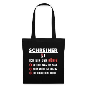Schreiner Geschenk - Ich bin der König - Stoffbeutel - Schwarz - Vorne