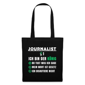 Journalist Geschenk - Ich bin der König - Stoffbeutel - Schwarz - Vorne