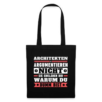 Architects don't argue - Tote Bag - black - Front