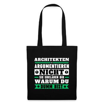 Architects don't argue - Tote Bag - black - Front