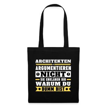 Architects don't argue - Tote Bag - black - Front