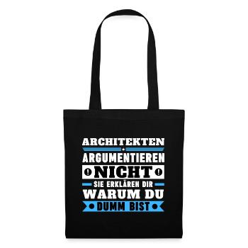 Architects don't argue - Tote Bag - black - Front