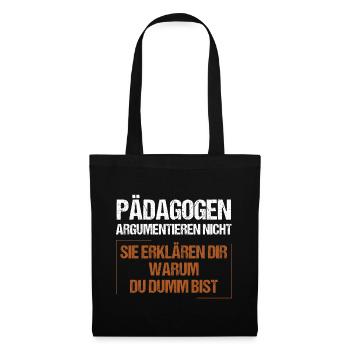 Educators don't argue - Tote Bag - black - Front