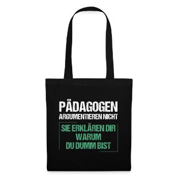 Educators don't argue - Tote Bag - black - Front