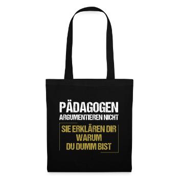 Educators don't argue - Tote Bag - black - Front