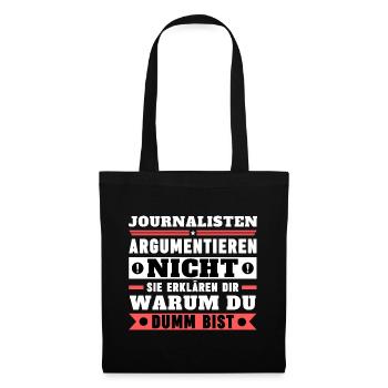 Journalists don't argue - Tote Bag - black - Front