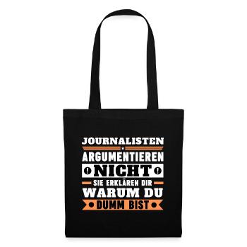 Journalists don't argue - Tote Bag - black - Front