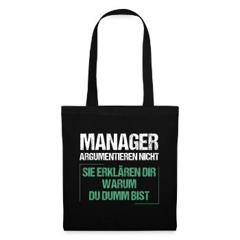 Managers don't argue - Tote Bag - black - Front