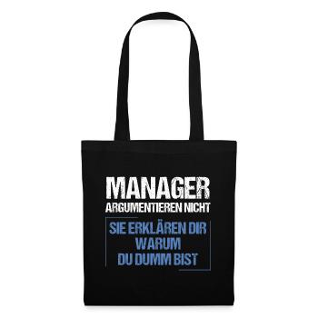Managers don't argue - Tote Bag - black - Front