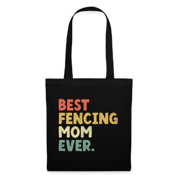 Best Fencing Mom Ever Sword Epee Fencer Mother - Tote Bag - black - Front
