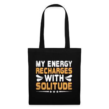 Meine Energie lädt sich auf mit Einsamkeit Sprüche für - Stoffbeutel - Schwarz - Vorne