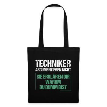 Technicians don't argue - Tote Bag - black - Front