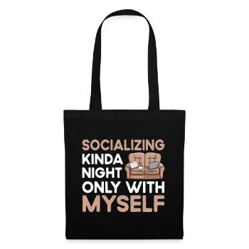 Socializing Kinda Night Only With Myself Sayings - Tote Bag - black - Front