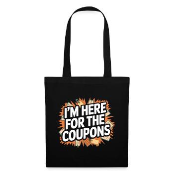 Ich bin hier für die Coupons Couponer Shopper Speichern - Stoffbeutel - Schwarz - Vorne