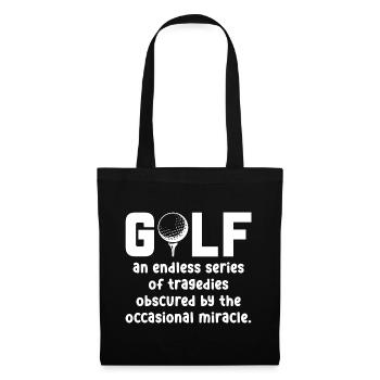 Golf An Endless Series Of Tragedies Golfing Golf P - Stoffbeutel - Schwarz - Vorne