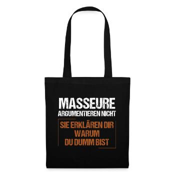 Massage therapists don't argue - Tote Bag - black - Front