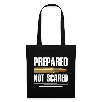 Prepared Not Scared Bullet Gun Lover Survivalist - Tote Bag - black - Front