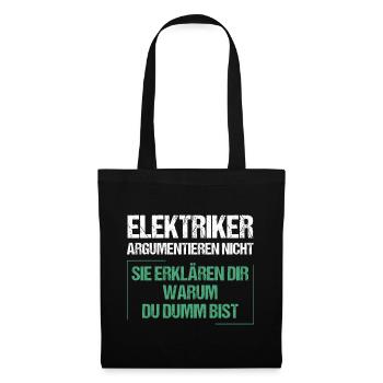 Electricians don't argue - Tote Bag - black - Front