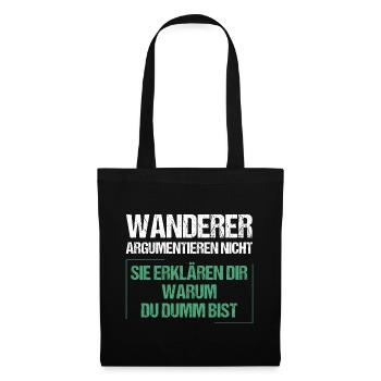 Wanderer argumentieren nicht - Stoffbeutel - Schwarz - Vorne