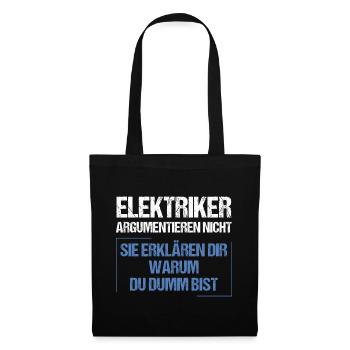 Electricians don't argue - Tote Bag - black - Front