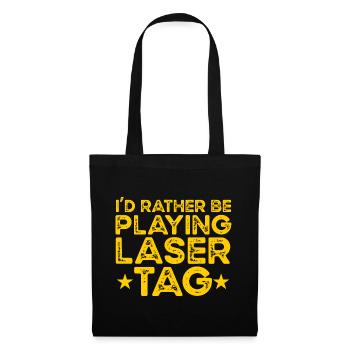 I'd Rather Be Playing Laser Tag Lasergame Lasertag - Stoffbeutel - Schwarz - Vorne