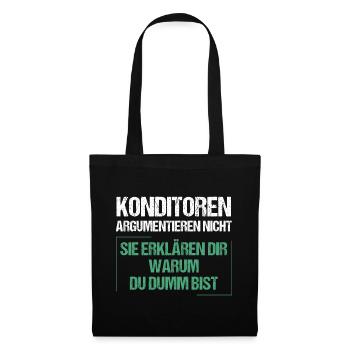Confectioners don't argue - Tote Bag - black - Front