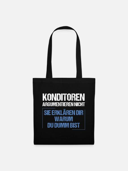 Confectioners don't argue - Tote Bag - black