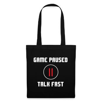 Game Paused Talk Fast Video Game Player Gaming Gam - Stoffbeutel - Schwarz - Vorne
