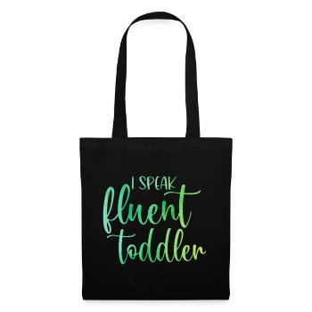 I Speak Fluent Toddler Babysitter Daycare Teacher - Stoffbeutel - Schwarz - Vorne
