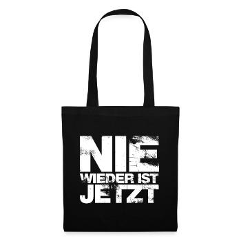Nie wieder ist jetzt - Gegen Rechts, gegen Hetze - Stoffbeutel - Schwarz - Vorne