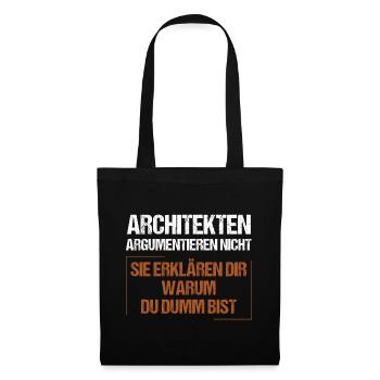 Architects don't argue - Tote Bag - black - Front
