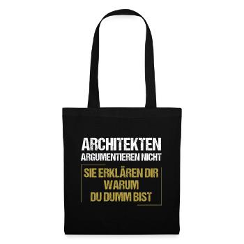 Architects don't argue - Tote Bag - black - Front
