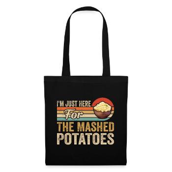 I'm Just Here For The Mashed Potatoes Funny Gag - Tote Bag - black - Front