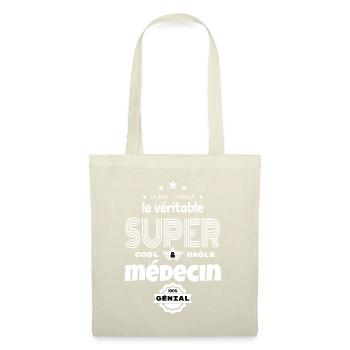 super médecin 100% génial t-shirt humour - Sac en tissu - nature - Devant