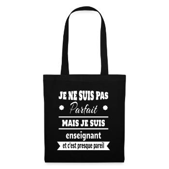 Pas parfait mais enseignant prof humour - Sac en tissu - noir - Devant