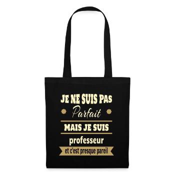Pas parfait mais professeur prof humour - Sac en tissu - noir - Devant