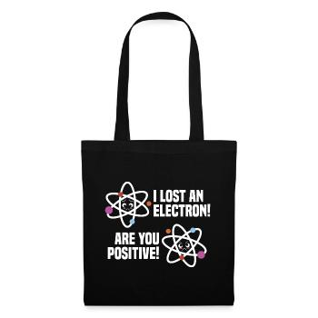 Are You Positive I Lost An Electron Gamer Nerd Gee - Stoffbeutel - Schwarz - Vorne