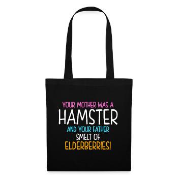 Your Mother Was A Hamster And Your Father Hamster - Stoffbeutel - Schwarz - Vorne