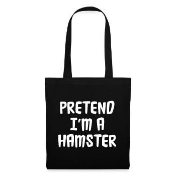 Pretend I'm A Hamster Animal Owner Pet Lover Hamst - Stoffbeutel - Schwarz - Vorne