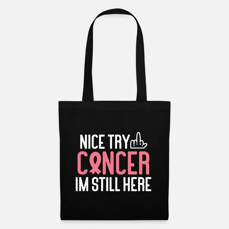 Nice Try Cancer Im Still Here Cancer Survivor Canc - Stoffbeutel - Schwarz