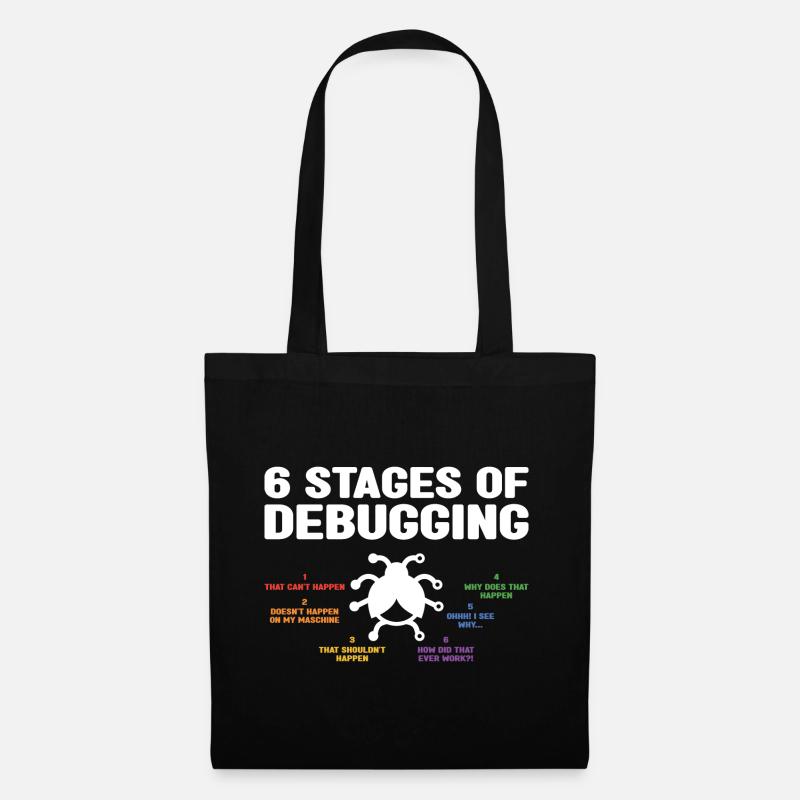 6 Stages Of Debugging Coder Programmer Software De - Stoffbeutel - Schwarz