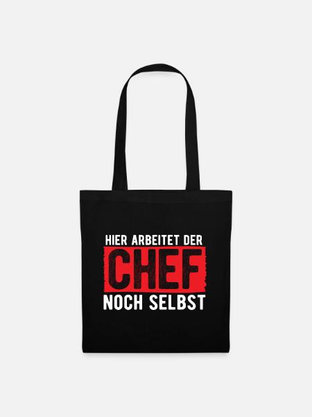 Chef Geschenk Spruch - Stoffbeutel - Schwarz