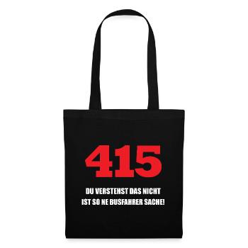 415 Busfahrergruß T-Shirt - Witziges Fahrergruß - Stoffbeutel - Schwarz - Vorne