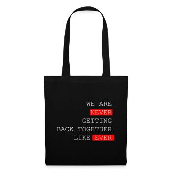 We are never coming Back together like ever Saying - Tote Bag - black - Front