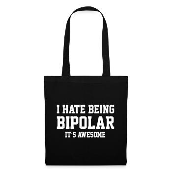 Je déteste être bipolaire - Sac en tissu - noir - Devant