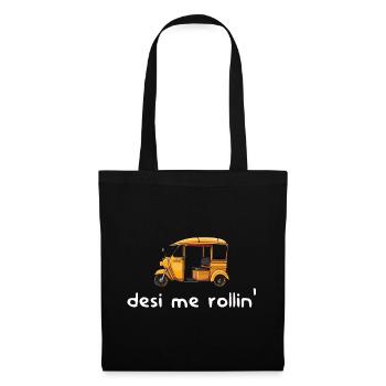 Desi me rollin T-Shirt – Auto Rickshaw - Tuk Tuk - Tote Bag - black - Front