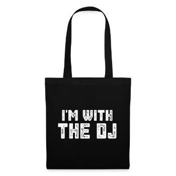 I'm With The DJ - Tote Bag - black - Front